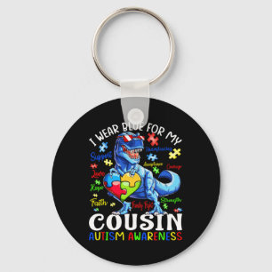 I Wear Blue For My Cousin Autism Awareness Dinosau Key Ring