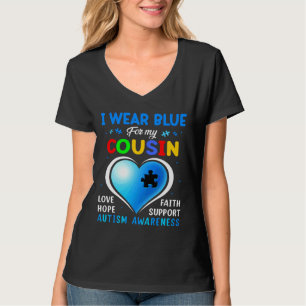 I Wear Blue For My Cousin Autism Awareness Family  T-Shirt