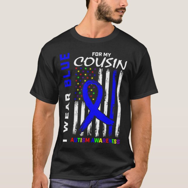 I Wear Blue For My Cousin Autism Awareness Flag Ki T-Shirt (Front)