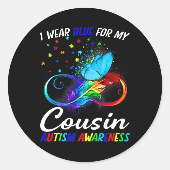 I Wear Blue For My Cousin Autism Awareness Infinit Classic Round Sticker (Front)