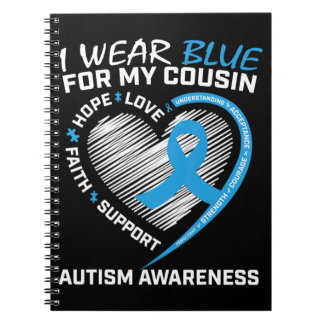 I wear blue for my cousin because my cousin's figh notebook