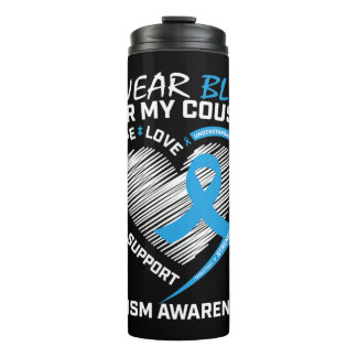 I wear blue for my cousin because my cousin's figh thermal tumbler