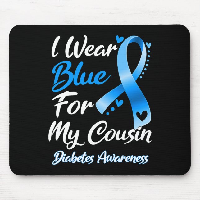 I Wear Blue For My Cousin Diabetes Awareness Ribbo Mouse Mat (Front)