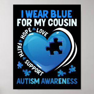 I Wear Blue For My Cousin Kids Autism Awareness Poster