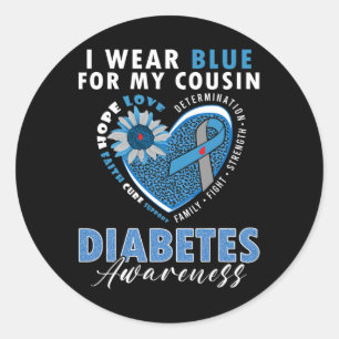 I Wear Blue For My Cousin Type 1 Diabetes Awarenes Classic Round Sticker