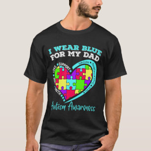 I Wear Blue For My Dad Autism Awareness T-Shirt