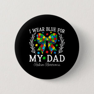I Wear Blue For My Dad Coquette Bow Family Autism 6 Cm Round Badge