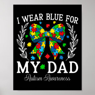 I Wear Blue For My Dad Coquette Bow Family Autism  Poster