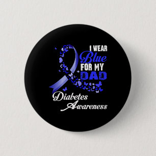 I Wear Blue For My Dad T1d Diabetes Awareness Blue 6 Cm Round Badge