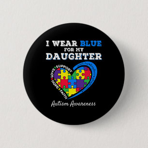 I Wear Blue For My Daughter Autism Awareness Dad M 6 Cm Round Badge