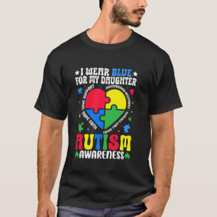 I Wear Blue For My Daughter Autism Awareness Dad M T-Shirt