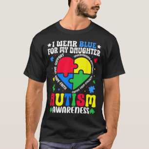 I Wear Blue For My Daughter Autism Awareness Dad M T-Shirt
