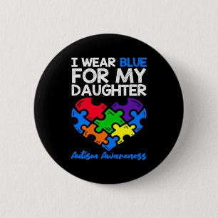 I Wear Blue For My Daughter Autism Awareness Mom D 6 Cm Round Badge