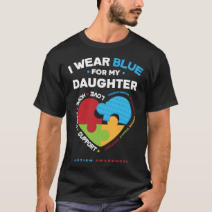 I Wear Blue For My Daughter Autistic Child Autism T-Shirt