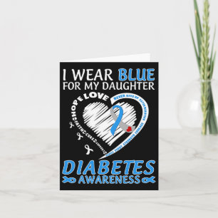 I Wear Blue For My Daughter Diabetes Awareness Blu Card