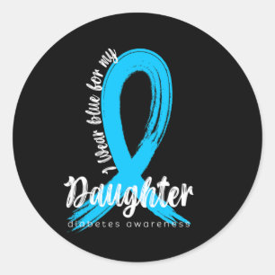 I Wear Blue For My Daughter Diabetes Awareness Blu Classic Round Sticker