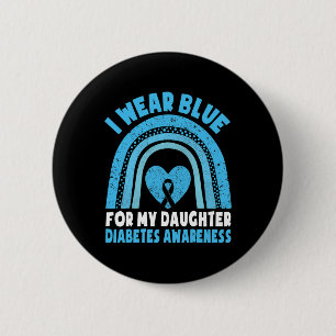 I Wear Blue For My Daughter Diabetes Awareness T1d 6 Cm Round Badge