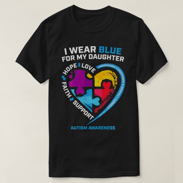 I Wear Blue For My Daughter Gifts Dad Mum Autism A T-Shirt (Design Front)