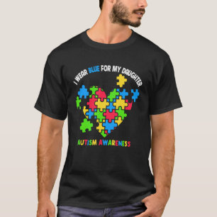 I Wear Blue For My Daughter Heart Puzzle Autism Aw T-Shirt
