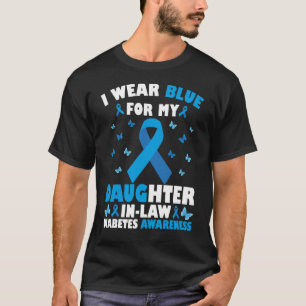 I Wear Blue For My Daughter-In-Law Type 1 Diabetes T-Shirt