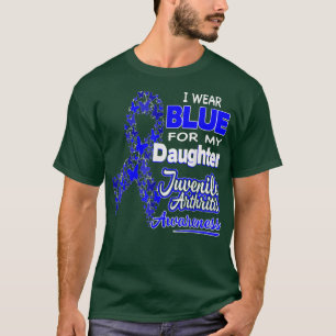 I wear Blue for my Daughter - Juvenile Arthritis A T-Shirt