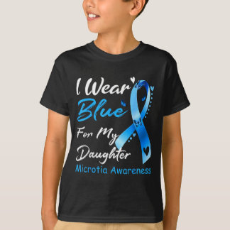 I Wear Blue For My Daughter Microtia Awareness Ear T-Shirt
