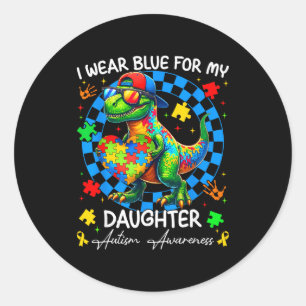 I Wear Blue For My Daughter Pride Autism Awareness Classic Round Sticker