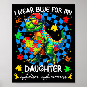 I Wear Blue For My Daughter Pride Autism Awareness Poster