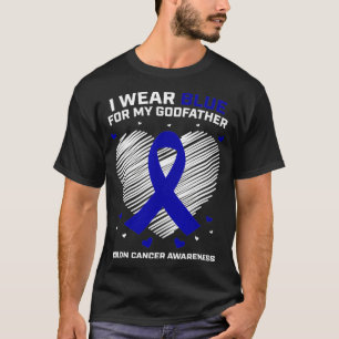 I Wear Blue For My Godfather Colon Cancer Awarenes T-Shirt