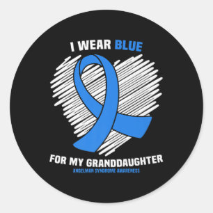 I Wear Blue For My Granddaughter Angelman Syndrome Classic Round Sticker