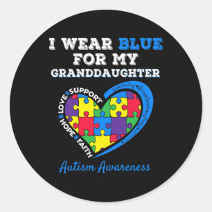 I Wear Blue For My Granddaughter Autism Grandma Gr Classic Round Sticker