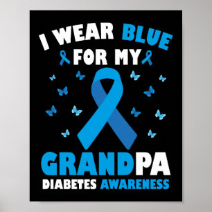 I Wear Blue For My Grandpa Diabetes Awareness Poster