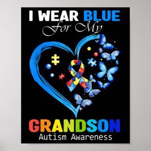 I Wear Blue For My Grandson Autism Awareness Heart Poster