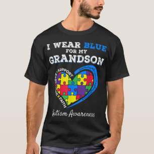 I Wear Blue For My Grandson Autism Awareness T-Shirt