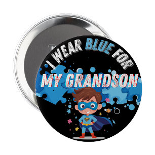 I wear blue for my Grandson Autism Pin Badge 