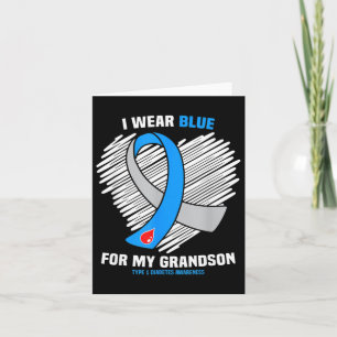 I Wear Blue For My Grandson Type 1 Diabetes Awaren Card