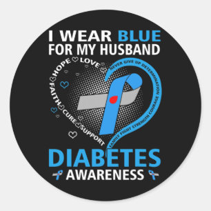 I Wear Blue For My Husband Hope Love Diabetes Awar Classic Round Sticker