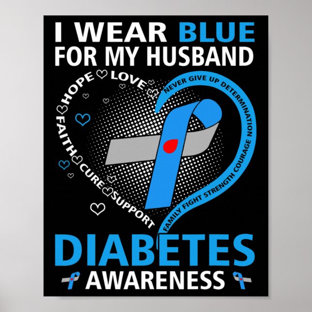 I Wear Blue For My Husband Hope Love Diabetes Awar Poster (Front)