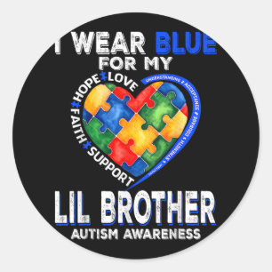 I Wear Blue For My Lil Brother Autism Awareness Mo Classic Round Sticker