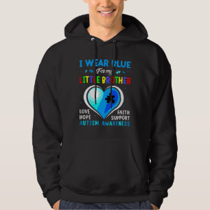 I Wear Blue For My Litte Brother Autism Awareness  Hoodie