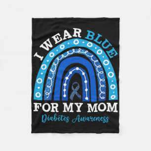 I Wear Blue For My Mom T1d Type 1 Diabetes Awarene Fleece Blanket