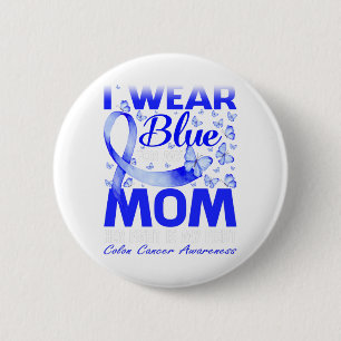 I Wear Blue For My Mum Colon Cancer Awareness 6 Cm Round Badge