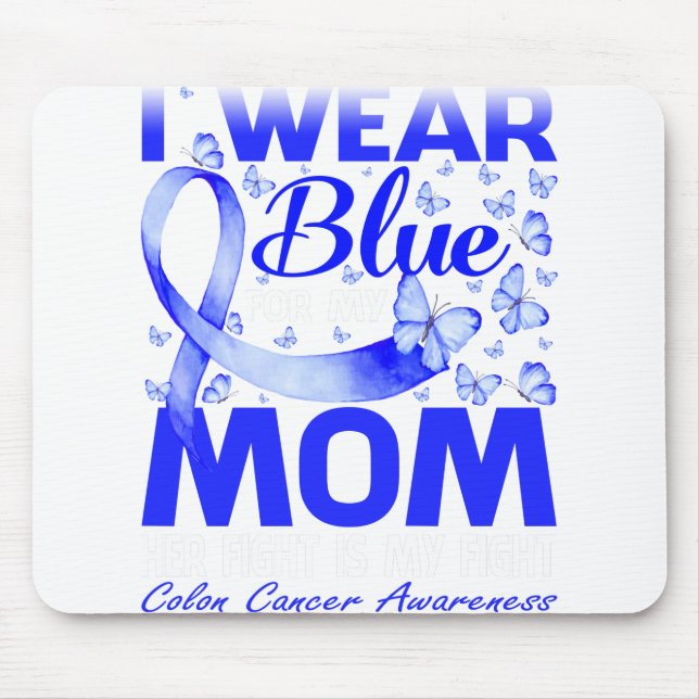 I Wear Blue For My Mum Colon Cancer Awareness Mouse Mat (Front)