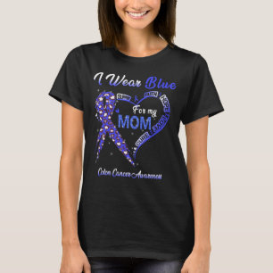 I Wear Blue For My Mum Colon Cancer Awareness T-Shirt
