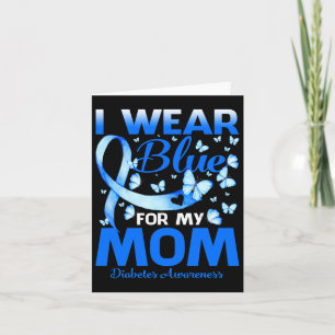 I Wear Blue For My Mum Diabetes Awareness 1 Card