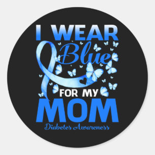 I Wear Blue For My Mum Diabetes Awareness 1 Classic Round Sticker