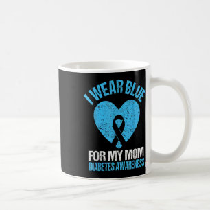 I Wear Blue For My Mum Diabetes Awareness Kids Tod Coffee Mug