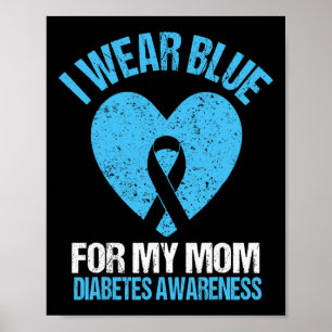 I Wear Blue For My Mum Diabetes Awareness Kids Tod Poster