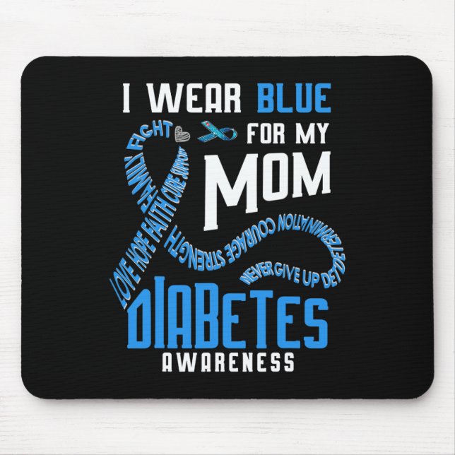 I wear blue for my mum Diabetes awareness  Mouse Mat (Front)
