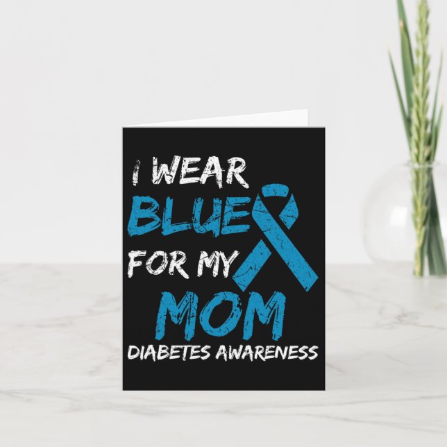 I Wear Blue For My Mum Diabetes Awareness Ribbon 1 Card (Front)